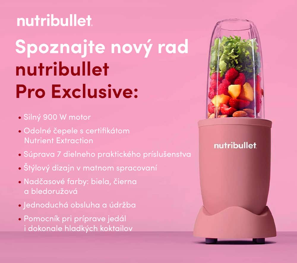 Spoznajte nový rad Nutribullet Pro Exclusive