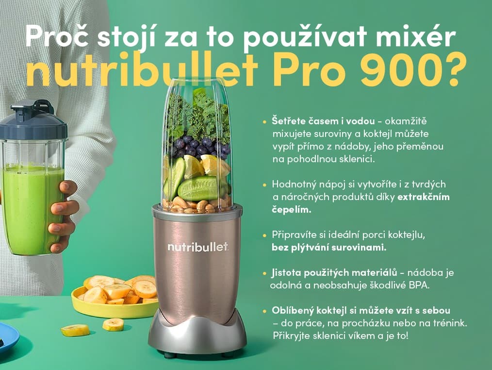 Proč stojí za to používat mixér Nutribullet Pro 900?