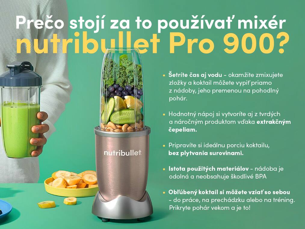 Prečo stojí za to používať mixér Nutribullet Pro 900?