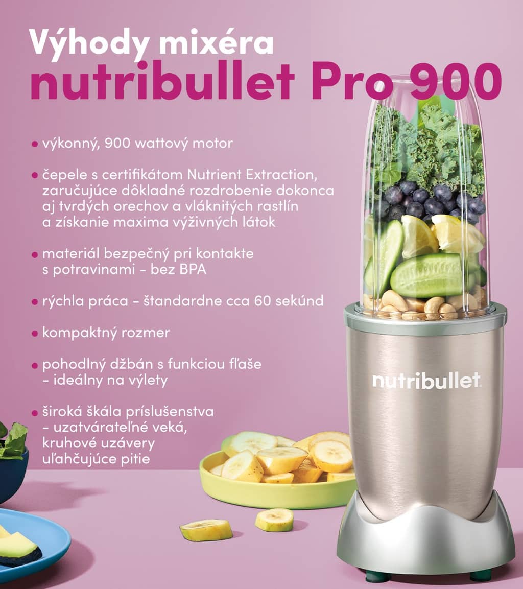 Výhody mixéra nutribullet Pro 900